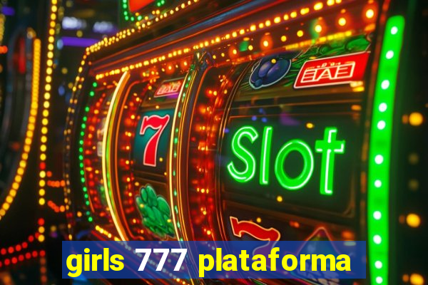 girls 777 plataforma